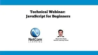 JavaScript for Beginners - NetCom Learning Technical Webinar Excerpt