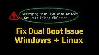 Fix &ldquo;Verifying shim SBAT Data Failed&rdquo; | Dual Boot Windows + Linux Boot Error SOLVED!