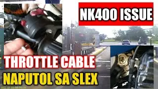 NK400 Issue Throttle Cable Naputol sa SLEX | X-Garage