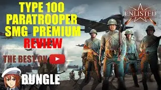 SHOULD YOU BUY THE TYPE 100 PARATROOPER SMG??? [ENLISTED]