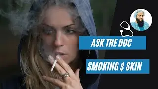 Dry skin and smoking | Ask the doc