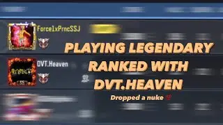 Playing Legendary Rank ft. DVT.Heaven (dropped a nuke) | CODM
