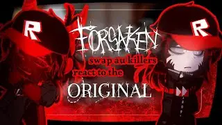 [Swap AU] Forsaken Killers react to Original | 2x