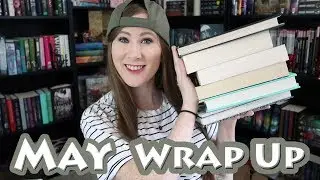 May 2018 Reading Wrap Up!