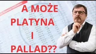 Odcinek 23. Czynniki wpływające na platynę i pallad versus złoto i srebro