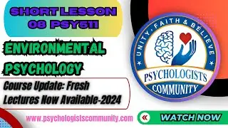 Updated PSY511 Environmental Psychology Short Lesson 08 | PSY511 Midterm & Finalterm Short Lectures