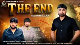 The End || ધ એન્ડ || Nilesh Adraj || Attitude Song || Instagram Viral Song @VRAJSTUDIO