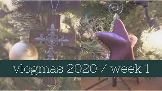 Vlogmas 2020 / Week 1