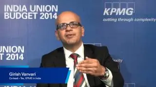 Girish Vanvari, Co-Head, Tax, KPMG in India, shares his views on Budget 2014