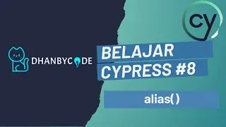 Belajar Cypress E2E Testing #8 | Cypress Automation  - alias