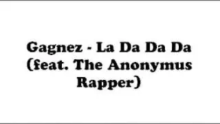 Gagnez - La Da Da Da (feat. The Anonymus Rapper)