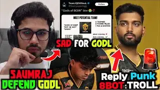 SaumRaj Defend GodL On SouL Banter🚨Reply Punkk 8Bot TROLL😳SaD For GodL😕