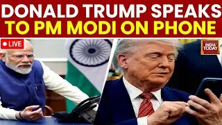 Trump-Modi LIVE News: Donald Trump Speaks To PM Modi, Shares India Today Magazine Cover | LIVE News