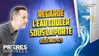 Regarde l'eau couler sous la porte (Ézéchiel 47) - Prières inspirées - Jérémy Sourdril