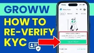 How to Re-KYC in Groww App? Groww KYC Verification - Full Process 2026
