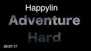 Happylin-Adventure Hard (Трейлер)