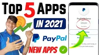 Top 5 Paypal Cash Earning Apps 2021🔥| Best Paypal Earning Apps with Payment Proof | New Earning Apps