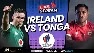 IRELAND VS TONGA LIVE! | World Cup  Watchalong | Forever Rugby