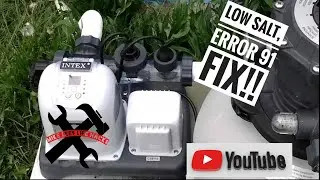 INTEX SALTWATER SYSTEM LOW SALT, SERVICE LIGHT, ERROR CODE 91, FIX!!! EASY!!