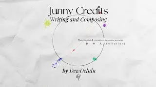 Junny Credits - Writing and Composing