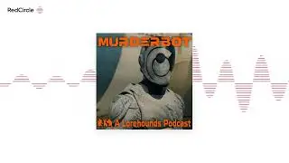 The Lorehounds - Murderbot - S01E04 - Escape Velocity Protocol