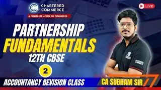 Partnership Fundamentals | Accountancy Class 12  Part 1| Day 2 | CA Shubham Kumar |