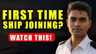 First Time Joining Ship? Full Step-by-Step Process Explained!