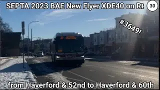 SEPTA 2023 BAE New Flyer XDE40 #3649 on Rt. 30 from Haverford & 52nd to Haverford & 60th #septa 