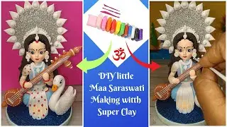 Beautiful Little Maa Saraswati Idol with Super Clay | DIY Step-by-step Crafting for Vasant Panchami🌸