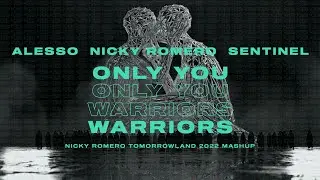 Alesso X Nicky Romero - Only You X Warriors (Nicky Romero Tomorrowland 2022 Mashup)
