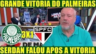 💚🐷PALMEIRAS 3 X 1 SÃO PAULO | PAULO SERDAN FALOU DA VITÓRIA DO VERDÃO PELO PAULISTÃO 2026 ⚽🏟️👀