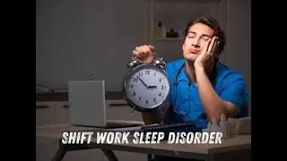 Shift Work Disorder SWD Or Shift Work Sleep Disorder SWSD circadian rhythm sleep disorder