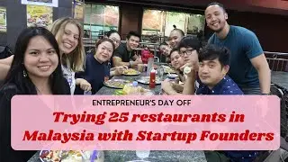 Trying 25 restaurants in Malaysia with Startup Founders