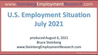 Steinberg Employment Podcast of July 2021 Jobs and employment trends and developments