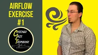 Trombone Lessons - Airflow Exercise #1