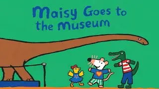 Maisy Goes to the Museum | Bedtime Story | Kids Read Aloud | Little Book Voices