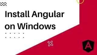 Install Angular on Windows