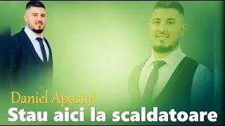 Daniel Apostol - Stau aici la scaldatoare