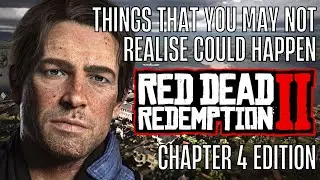 RED DEAD REDEMPTION 2 | ТО, ЧТО ВЫ, ВОЗМОЖНО, НЕ ЗНАЕТЕ &mdash; ГЛАВА 4. ИЗДАНИЕ