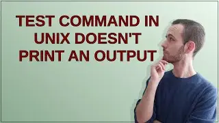 Unix: тестовая команда в Unix не выводит результат
