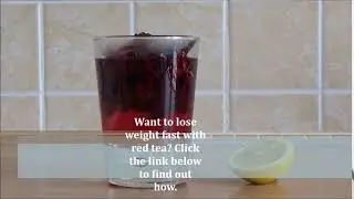 Lose Weight With Red Tea Today!