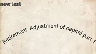 Retirement . Adjustment of capital part 1st