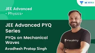 PYQs on Mechanical Waves | JEE Advanced PYQ Series | Mathflix | Avadhesh Pratap Singh