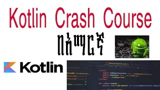 Kotlin crash course in Amharic - kotlin በአማርኛ