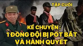 Tập 7 | CCB. F5 kể chuyện: những x&aacute;c chiến sỹ kh&ocirc;ng c&ograve;n nguy&ecirc;n vẹn, bị Pốt h&agrave;nh quyết