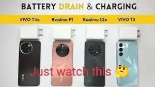 Vivo t3x and realme P1 and realme 12x and Vivo T3 battery drain and charging test