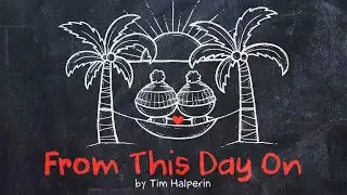 Tim Halperin - FROM THIS DAY ON || Animated Lyric Video by Ella Banana