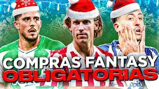 LAS COMPRAS FANTASY OBLIGATORIAS PARA GANAR MILLONES EN EL PAR&Oacute;N NAVIDE&Ntilde;O | LaLiga 25/26 | Carrasco