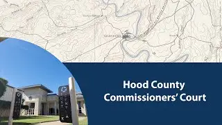 March 22, 2022 Hood County Commissioners' Court