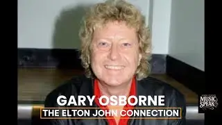 Gary Osborne | The Elton John Connection 
